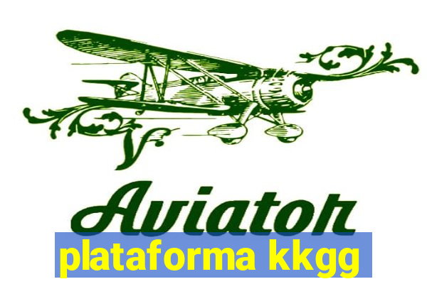 plataforma kkgg